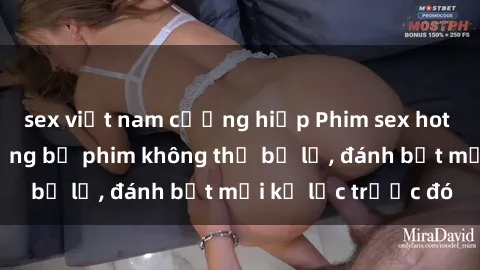 sex việt nam cưỡng hiếp Phim sex hot nhất năm  Top những bộ phim không thể bỏ lỡ, đánh bật mọi kỷ lục trước đó