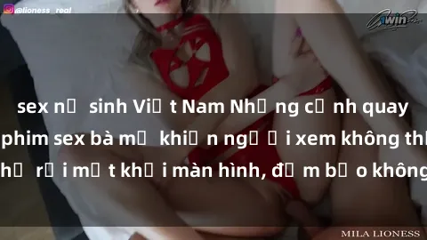 sex nữ sinh Việt Nam Những cảnh quay nóng bỏng trong phim sex bà mẹ khiến người xem không thể rời mắt khỏi màn hình, đảm bảo không làm bạn thất vọng!