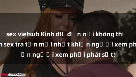 sex vietsub Kinh dị đến nỗi không thể tin nổi: Phim sex tra tấn mới nhất khiến người xem phải phát sốt!