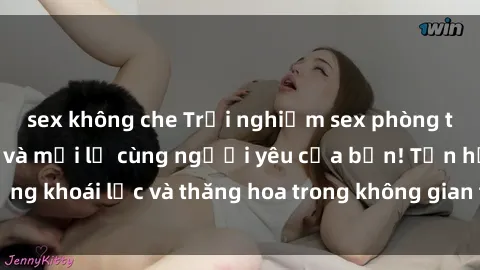 sex không che Trải nghiệm sex phòng tắm đầy kích thích và mới lạ cùng người yêu của bạn! Tận hưởng khoái lạc và thăng hoa trong không gian tắm ấm áp và gợi cảm.