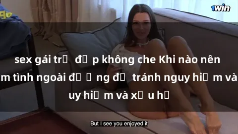 sex gái trẻ đẹp không che Khi nào nên tránh làm tình ngoài đường để tránh nguy hiểm và xấu hổ