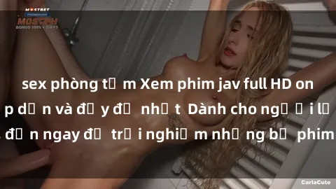 sex phòng tắm Xem phim jav full HD online miễn phí - Hấp dẫn và đầy đủ nhất  Dành cho người lớn, đến ngay để trải nghiệm những bộ phim hấp dẫn và hấp dẫn.