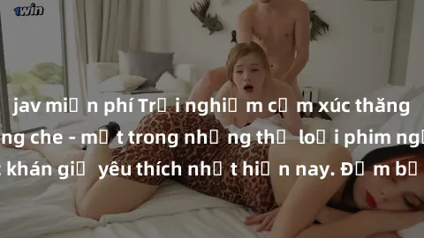 jav miễn phí Trải nghiệm cảm xúc thăng hoa với jav SM không che - một trong những thể loại phim người lớn được khán giả yêu thích nhất hiện nay. Đảm bảo đem lại sự hấp dẫn, kích thích tối đa cho người